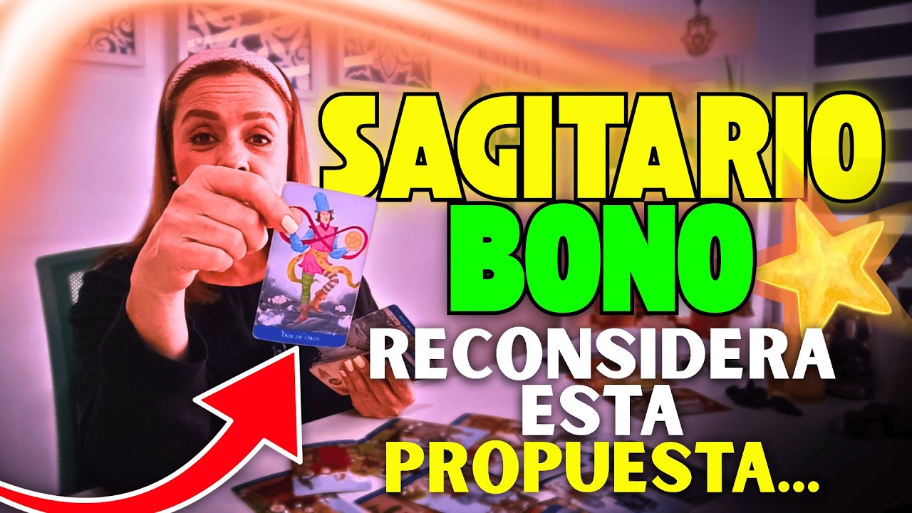 SAGITARIO ❗BONO❗ RECONSIDERA esta PROPUESTA🤔⁉️ serás INMENSAMENTE FELIZ🤩🌟