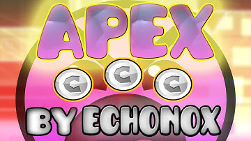 Geometry Dash | Apex | [Insane] [Apex] By (EchonoX) Geometry Dash 2.0