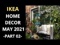 IKEA 2021 UK. HOME DECOR COLLECTION MAY 2021. COME SHOP WITH ME IKEA. WHAT'S NEW IN IKEA. IKEA HAUL