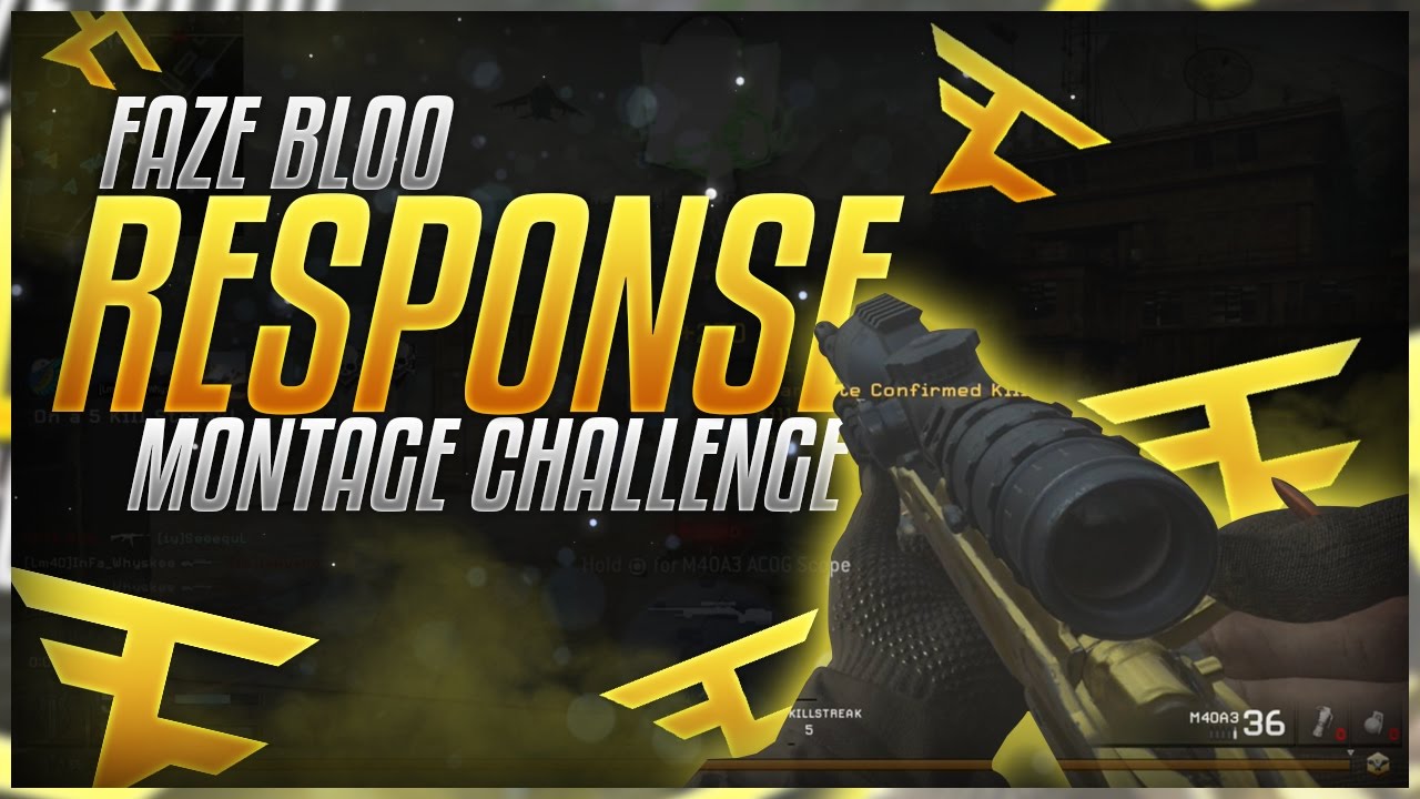 Bloo Montage Challenge Response @FaZeBloo - Bloo Montage Challenge Response @FaZeBloo