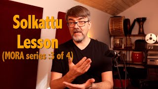 Solkattu Lesson - Mora Series 3 (Ken Shorley)