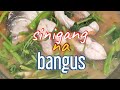 Sinigang na Bangus(How to Cook Sinigang na Bangus)Lutong Pinoy/Panlasang Pinoy 2019