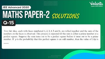 JEE Advanced 2020 Maths Solutions - Paper 2 (Q 15) | IIT JEE Maths | JEE Preparation | Vedantu