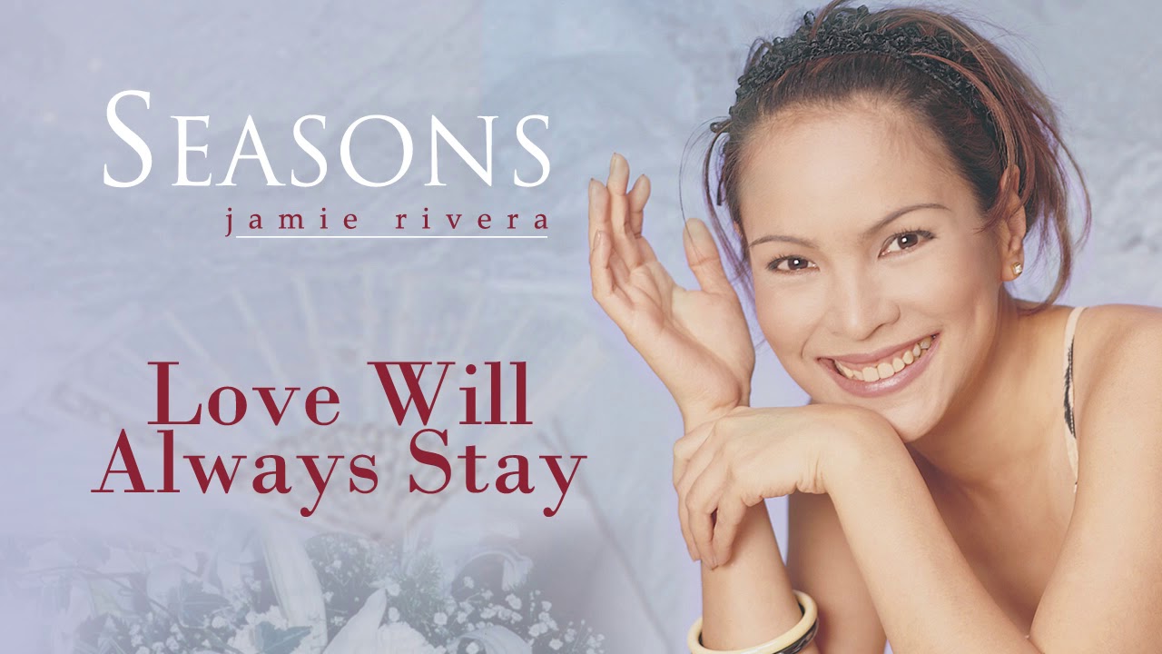 Jamie Rivera - Love Will Always Stay (Audio) ? | Seasons - YouTube