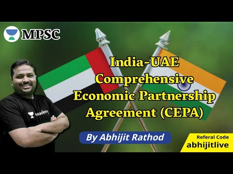 India-UAE Comprehensive Economic Partnership Agreement (CEPA) | Abhijit Rathod | Current Affairs |