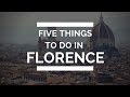 Five Things to do in Florence, Italy