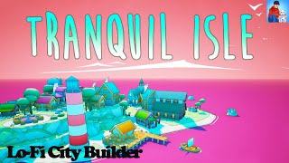 This upcoming cozy city builder has a lot of potential! | Tranquil Isle Game Preview