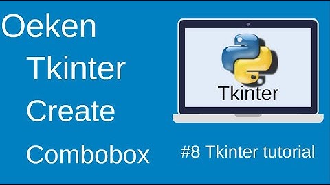 Creating combo boxes in  Python Tkinter || part-8