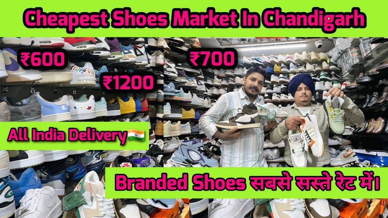 Cheapest Shoes Market In Chandigarh, All Branded Shoes, Chandigarh Shoes Market, All India Delivery