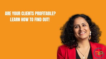 Are Your Clients Profitable? Learn How to Find Out! | Future Proof Accountants