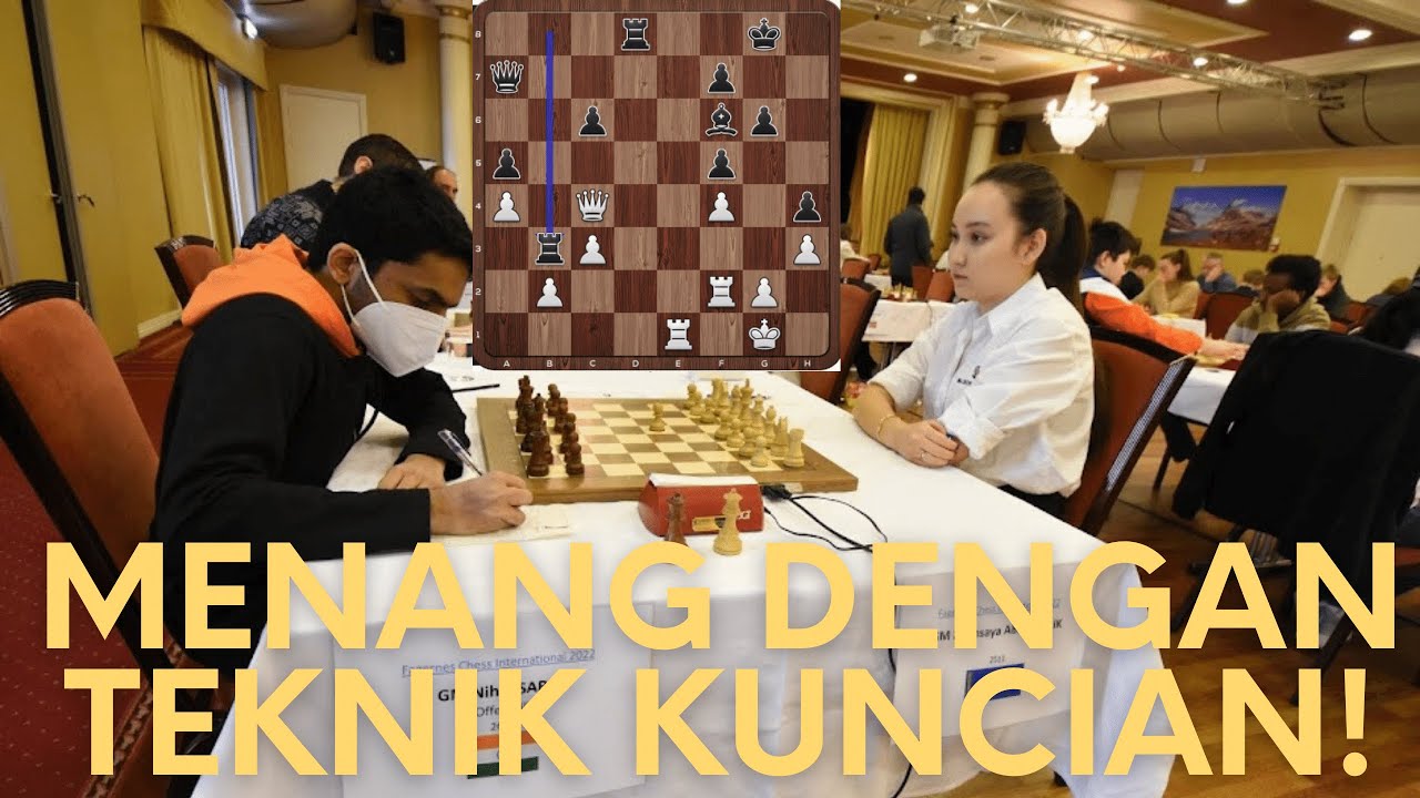 Nihal Sarin Vs Zhansaya Abdu Malik - Fagernes GM 2022