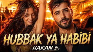 HUBBAK YA HABİBİ 💃🔥 | Hakan E. (2026)