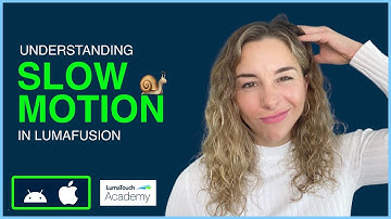 Understanding Slow Motion in LumaFusion