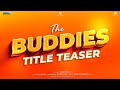 The buddies title teaser   telugu new short film 2024