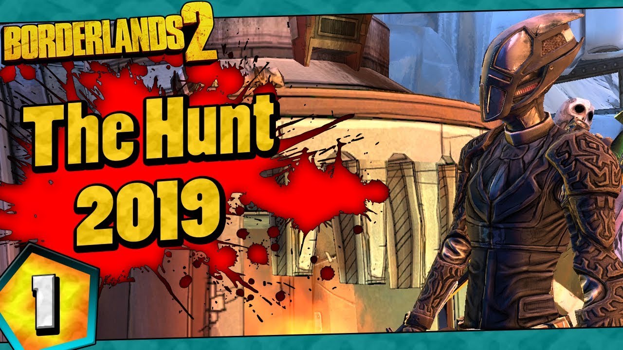 borderlands 2 the hunt 2019 borderlands 2 the hunt 2019