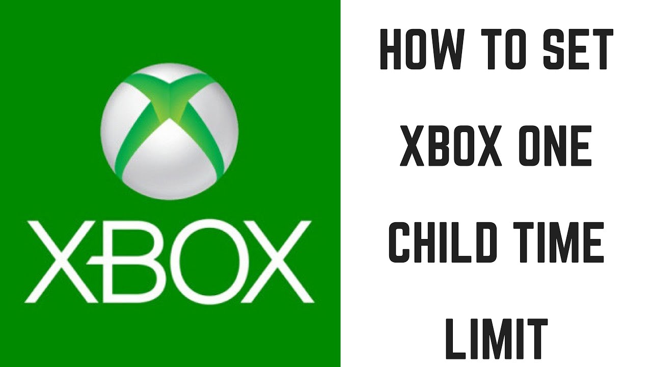 How To Set Xbox One Child Time Limits