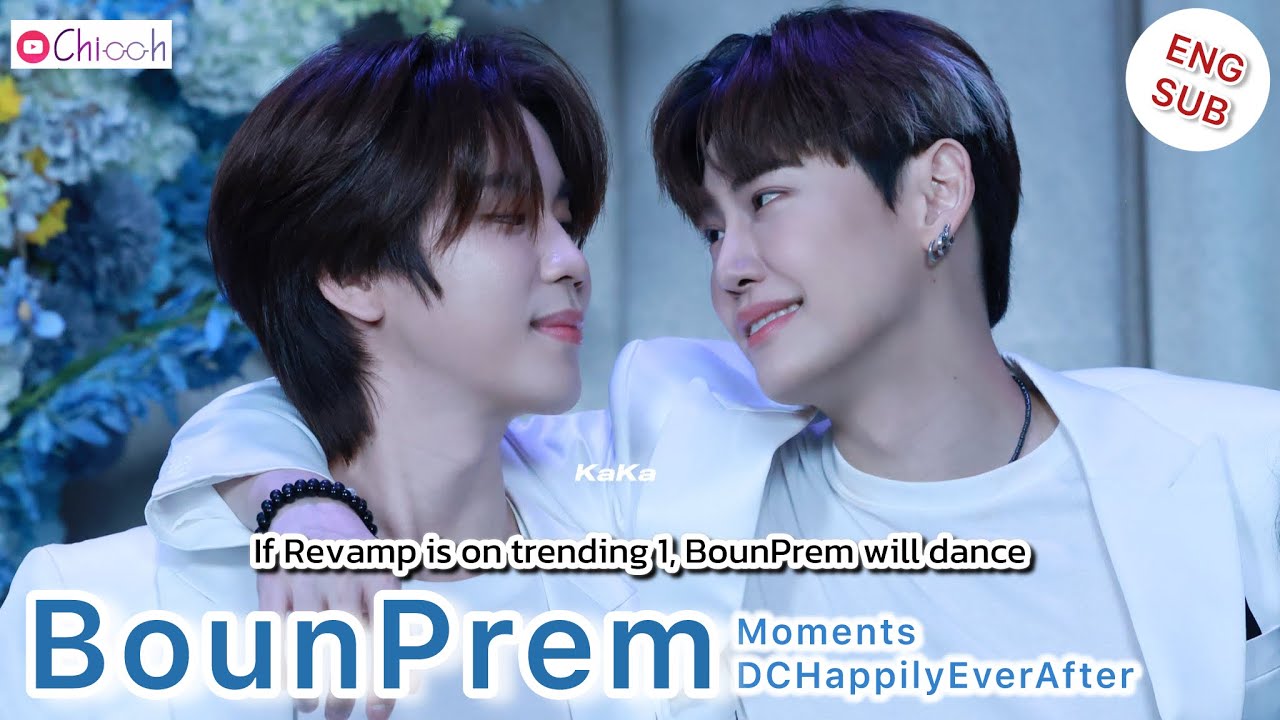 [ENGSUB] บุ๋นเปรม | BounPrem Moments DCHappilyEverAfter