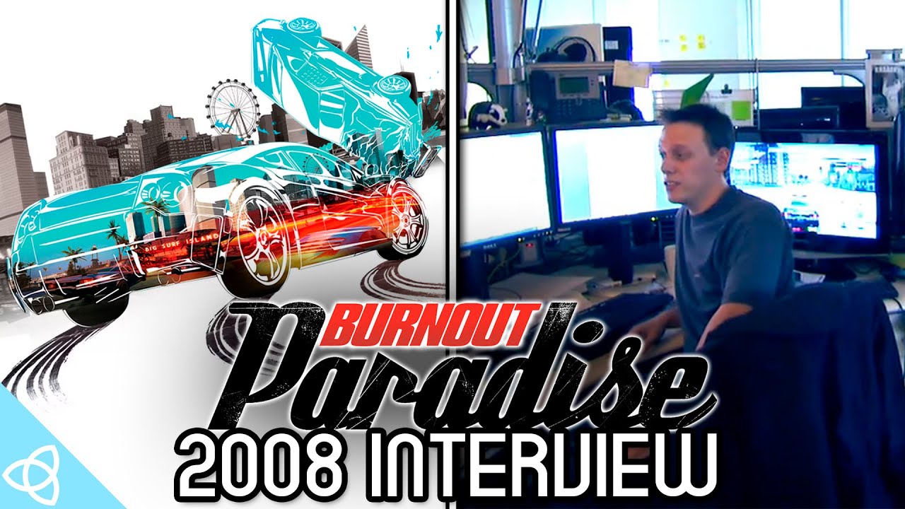 Burnout Paradise - 2009 Developer Interview [Behind the Scenes]