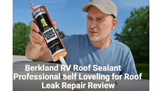 🚐 Berkland RV Roof Sealant Professional Self-Leveling for Roof Leak Repair Review 🏠