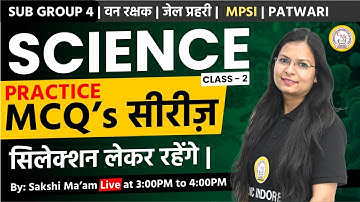 SCIENCE PRACTICE SET FOR MP PATWARI / FOREST GUARD / JAIL PRAHARI / MPSI | SCIENCE BY SAKSHI MA