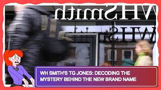 WH Smith's TG Jones: Decoding the Mystery Behind the New Brand Name