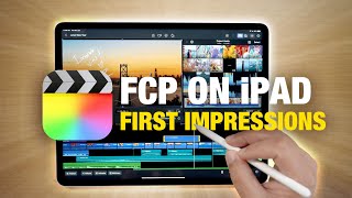Final Cut Pro for iPad First Impressions!