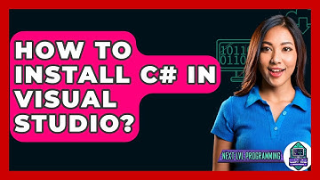 How To Install C# In Visual Studio? - Next LVL Programming