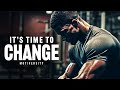 IT&#39;S TIME TO CHANGE - 2024 New Year Motivational Speech