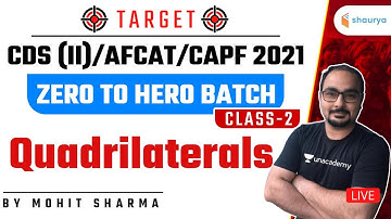 Quadrilaterals (Class-2) Zero to Hero Batch | Target CDS (II)/AFCAT/CAPF 2021 | Mohit Sharma