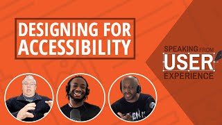 Speaking from User Experience Podcast: Designing for Accessibility