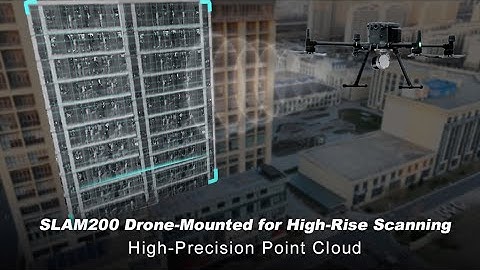 SLAM200 Drone-Mounted LiDAR | High-Precision 3D Scanning for High-Rise Buildings