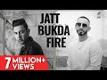 Jatt Bukda Fire Official Video Gippy Grewal Sultaan Bhinda Aujla Punjabi Songs 2021 mp3