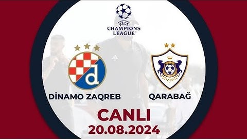 Dinamo Zaqreb - Qarabağ | UEFA Çempionlar Liqası, play-off | CANLI
