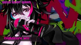 Nightcore Wtf