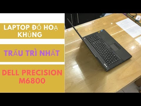 Test Laptop DELL PRECISION M6800 Chuyên Đồ Hoạ Hạng Nặng Như 3D Và Dựng Fim