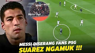 “Suarez Sampai Ngamuk” LIhatlah Reaksi Neymar dan Messi Setelah Disoraki Fans PSG Sepanjang 90 Menit
