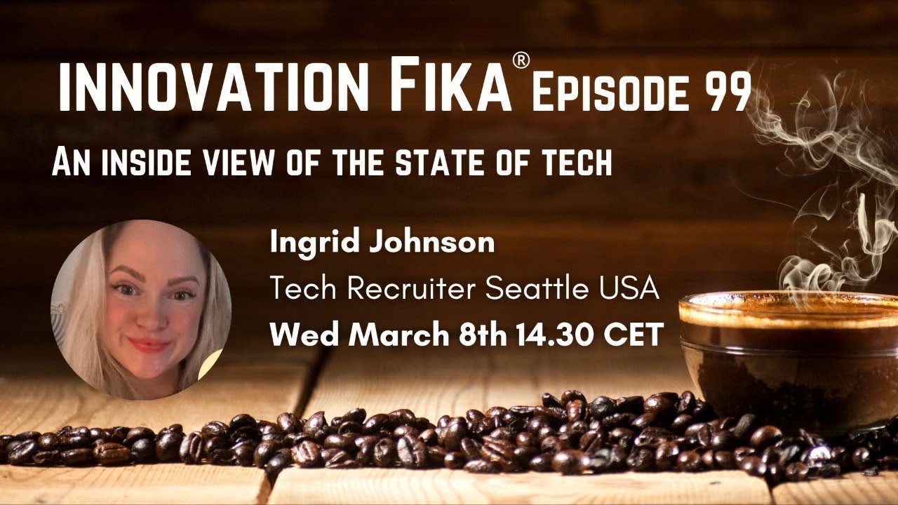Innovation Fika E99 An Inside view of the state of tech with Ingrid ...