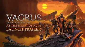 Vagrus - The Riven Realms: At the Heart of Ruin | Launch Trailer