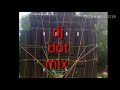 Dj dot mix new compitison dj dot mix song dj ah productionmuchke do hai lala lala hindi song