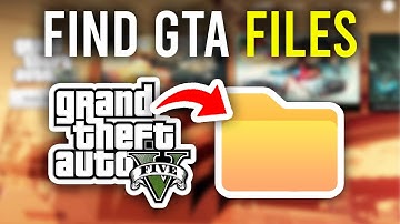 How To Find GTA 5 Directory & Location - Steam, Epic Games, Rockstar