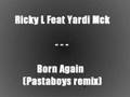 Ricky L feat. MCK - Born Again (pastaboys rmx)