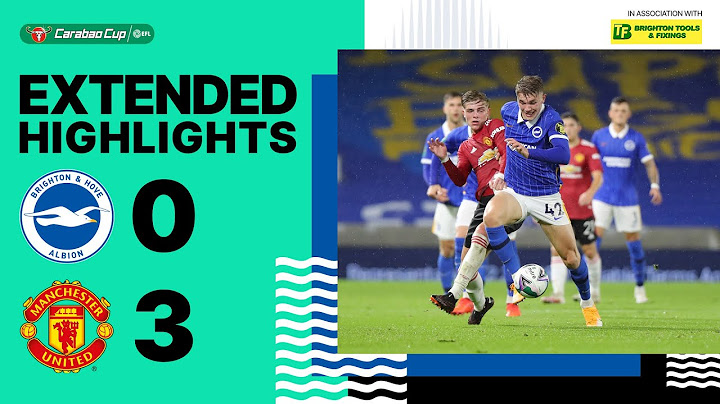EFL Cup Highlights: Brighton & Hove Albion 0 Man United 3
