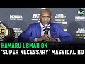 Kamaru Usman describes extra shots landed on Jorge Masvidal as “super necessary”