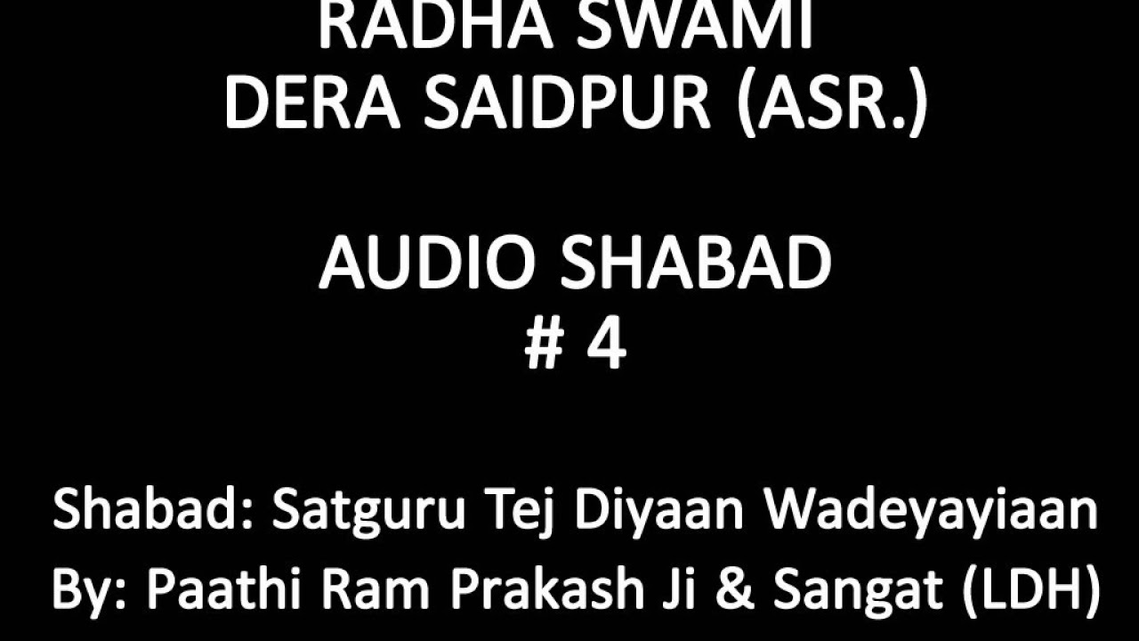 Satguru Tej Diyaan Wadeyayiaan  Radha Swami Dera Saidpur 