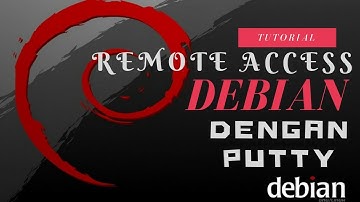 Cara Remote Access Debian Dengan Putty Di VirtualBox