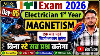 ITI Exam 2026 Electrician Trade Theory | CH- Magnetism | Day - 05 | Electrician 1st Year