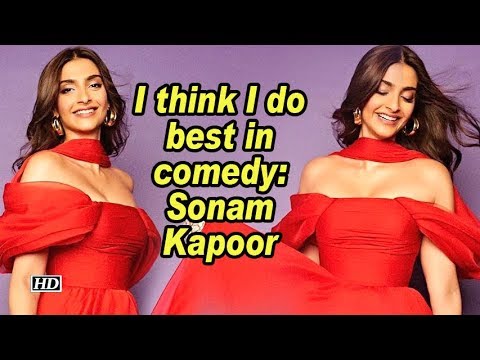 I think I do best in comedy: Sonam Kapoor