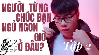 Hamlet Trương | Sổ tay cảm xúc tập 2 | Người Từng Chúc Bạn Ngủ Ngon Giờ Ở Đâu?