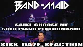 Sixx Daze Reaction To Band-Maid Choose Me Saiki Solo Piano Performance 