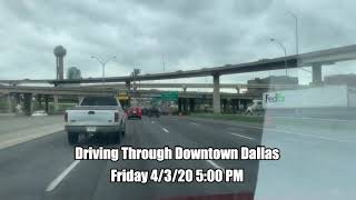 Driving Downtown Dallas Friday 5pm 4/3/2020 During Pandemic COVID-19 by Tom Stokes 437 views 4 years ago 5 minutes, 40 seconds